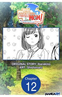 Produktbild: I Can Go Adventuring by Myself, Mom!: The Son Raised by the Strongest Overprotective Dragon-Mom #012