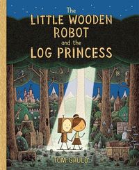 Bild vom Artikel The Little Wooden Robot and the Log Princess vom Autor Tom Gault