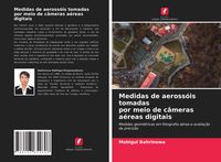 Produktbild: Medidas de aeross&oacute;is tomadas por meio de c&acirc;meras a&eacute;reas digitais