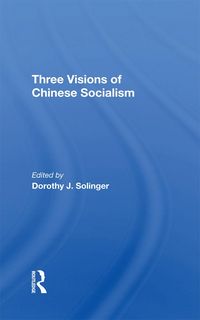 Produktbild: Three Visions Of Chinese Socialism