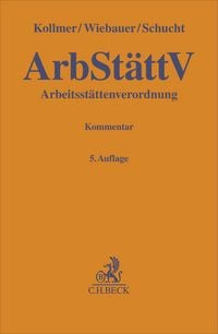 Produktbild: Arbeitsst&auml;ttenverordnung (ArbSt&auml;ttV)