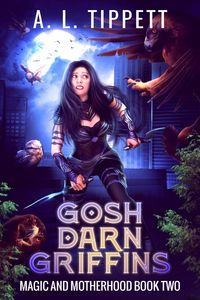 Produktbild: Gosh Darn Griffins (Magic and Motherhood, #2)