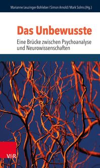Produktbild: Das Unbewusste - Eine Brücke zwischen Psychoanalyse und Neurowissenschaften