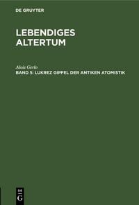 Produktbild: Lukrez Gipfel der antiken Atomistik