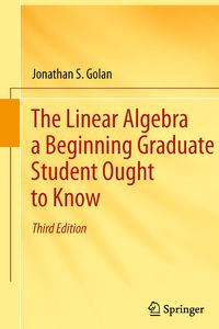 Produktbild: The Linear Algebra a Beginning Graduate Student Ought to Know