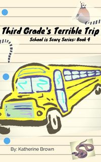 Produktbild: Third Grade's Terrible Trip (School is Scary, #4)