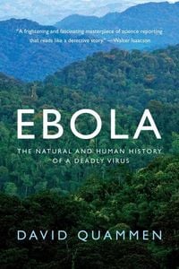 Bild vom Artikel Ebola: The Natural and Human History of a Deadly Virus vom Autor David Quammen