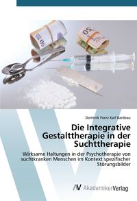Produktbild: Die Integrative Gestalttherapie in der Suchttherapie