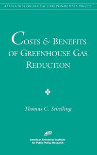 Produktbild: Costs and Benefits of Greenhouse Gas Reduction (AEI Studies on Global Environmental Policy)