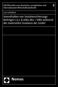 Produktbild: Vorenthalten von Sozialversicherungsbeitr&auml;gen i.S.v. &sect; 266a Abs. 1 StGB w&auml;hrend der materiellen Insolvenz der GmbH