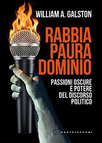Produktbild: Rabbia, paura, dominio. Passioni oscure e potere del discorso politico