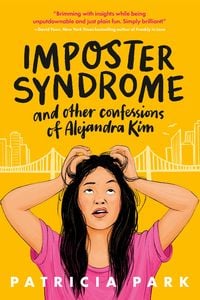 Produktbild: Imposter Syndrome and Other Confessions of Alejandra Kim