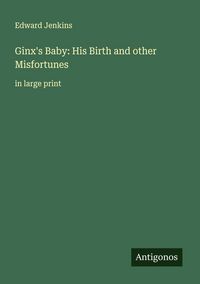 Produktbild: Ginx's Baby: His Birth and other Misfortunes