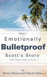 Produktbild: Emotionally Bulletproof Scott's Story - Book 1