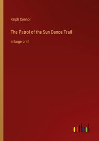 Produktbild: The Patrol of the Sun Dance Trail