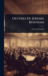 Produktbild: Oeuvres De J&Atilde;(c)r&Atilde;(c)mie Bentham