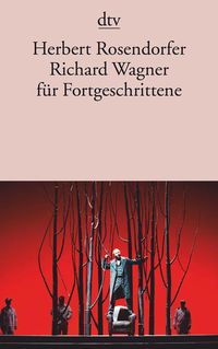 Produktbild: Richard Wagner f&uuml;r Fortgeschrittene