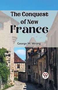 Produktbild: The Conquest of New France