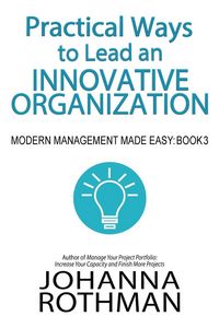 Produktbild: Practical Ways to Lead an Innovative Organization