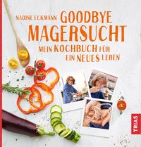 Bild vom Artikel Goodbye Magersucht vom Autor Nadine Eckmann