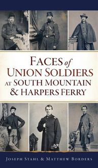 Produktbild: Faces of Union Soldiers at South Mountain and Harpers Ferry