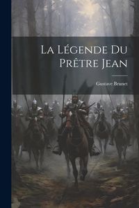 Produktbild: La L&eacute;gende du Pr&ecirc;tre Jean