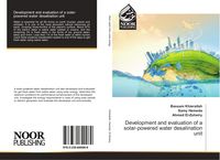 Produktbild: Development and evaluation of a solar-powered water desalination unit