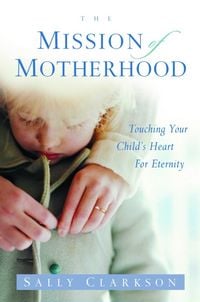 Produktbild: The Mission of Motherhood