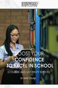 Produktbild: Boost Your Confidence to Excel in School College and University Edition