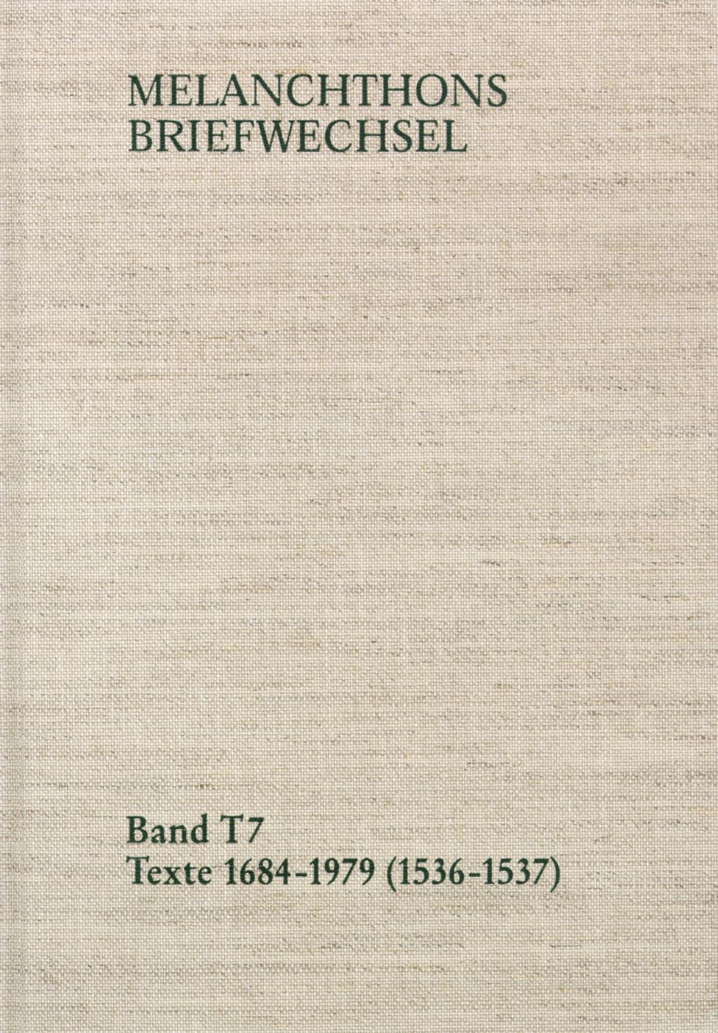 Produktbild: Melanchthons Briefwechsel / Band T 7: Texte 1684-1979 (1536-1537)