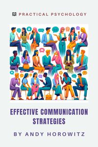 Produktbild: Effective Communication Strategies (Practical Psychology, #10)