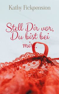 Produktbild: Stell Dir vor, Du bist bei mir..