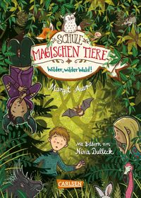 Die Schule der magischen Tiere 11: Wilder, wilder Wald! von Margit Auer