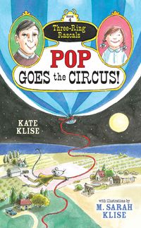 Produktbild: Pop Goes the Circus! / Three-Ring Rascals Bd.4