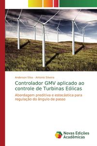 Produktbild: Controlador GMV aplicado ao controle de Turbinas E&oacute;licas