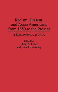 Produktbild: Racism, Dissent, and Asian Americans from 1850 to the Present