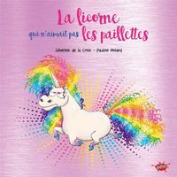 Produktbild: La licorne qui n'aimait pas les paillettes