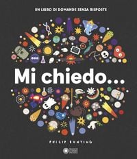 Produktbild: Mi chiedo... Un libro di domande senza risposte