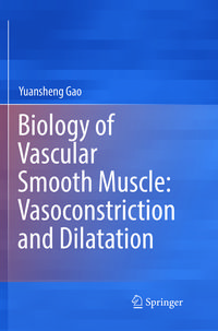 Produktbild: Biology of Vascular Smooth Muscle: Vasoconstriction and Dilatation