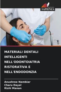 Produktbild: MATERIALI DENTALI INTELLIGENTI NELL'ODONTOIATRIA RISTORATIVA E NELL'ENDODONZIA