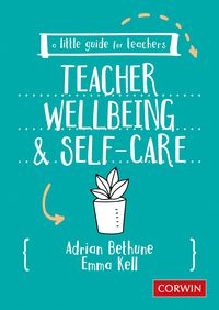 Produktbild: A Little Guide for Teachers: Teacher Wellbeing and Self-care