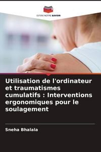 Produktbild: Utilisation de l'ordinateur et traumatismes cumulatifs : Interventions ergonomiques pour le soulagement