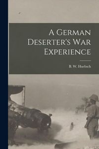 Produktbild: A German Deserter's War Experience