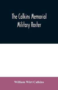 Produktbild: The Calkins memorial military roster