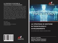 Produktbild: La Strategia Di Gestione in Tossicologia E Avvelenamento