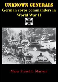 Produktbild: Unknown Generals - German Corps Commanders In World War II