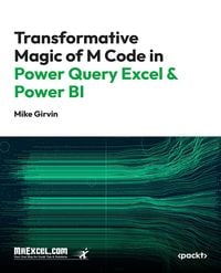Produktbild: Transformative Magic of M Code in Power Query Excel & Power BI