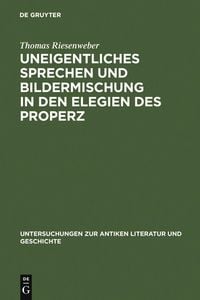 Produktbild: Uneigentliches Sprechen und Bildermischung in den Elegien des Properz