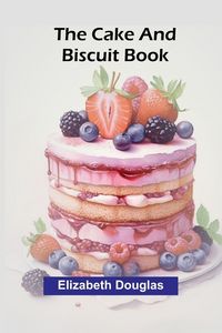 Produktbild: The cake and biscuit book