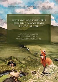 Produktbild: Peatlands of Southern Espinha&ccedil;o Mountain Range, Brazil: Ecosystem Services, Biotic Interactions and Paleoenvironments